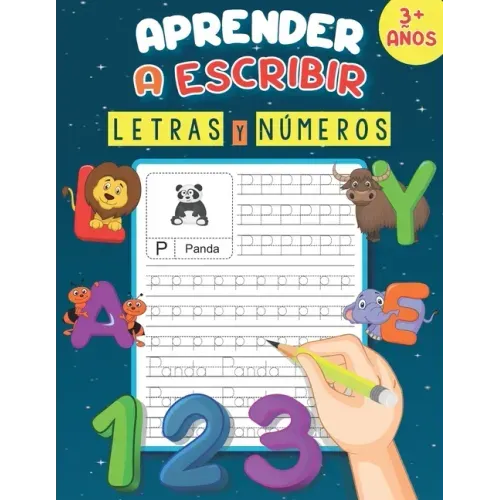 Aprender A Escribir Letras Y Numeros 3+ Años: Un libro de escritura para aprender a trazar letras y números, practicar el alfabeto y el vocabulario de