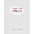 Couples Date Night Journal: A Guide to Emotional Intimacy