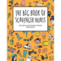 The Big Book Of Scavenger Hunts: 26 Indoor And Outdoor Family Adventures