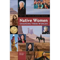 Native Women Changing Their Worlds