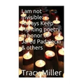 I am not invisible: Always Keep Fighting poetry in honor of Jared Padalecki& others