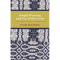 Simple Weaving and Use of the Loom