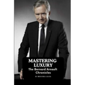 Mastering Luxury: The Bernard Arnault Chronicles