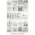 When Rabbis Bless Congress: The Great American Story of Jewish Prayers on Capitol Hill