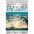 The World's Most Well-Known Stranger: A Book About the Holy Spirit