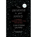 The Universe in Your Hand: A Journey Through Space, Time, and Beyond