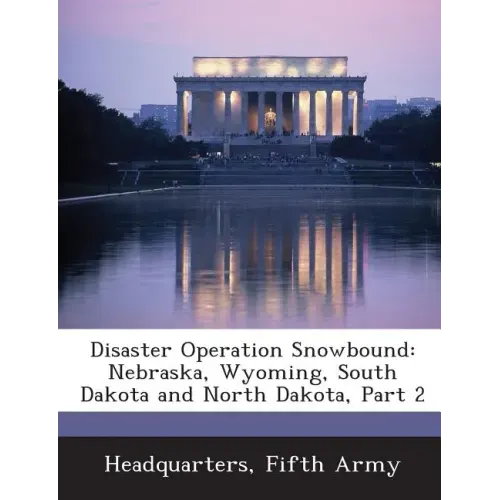 Disaster Operation Snowbound: Nebraska, Wyoming, South Dakota and North Dakota, Part 2