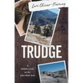 Trudge: A Midlife Crisis on the John Muir Trail