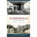 Remembering Summerfield: Glimpses of the Past