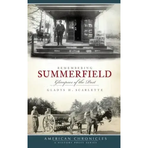 Remembering Summerfield: Glimpses of the Past