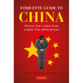 Etiquette Guide to China: Know the Rules That Make the Difference!