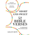 Short and Sweet: 52 Bible Verses to Memorize and Internalize: Change Your Thoughts, Change Your Life