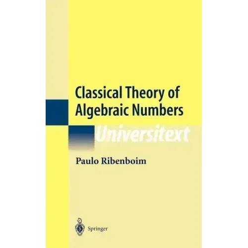 Classical Theory of Algebraic Numbers
