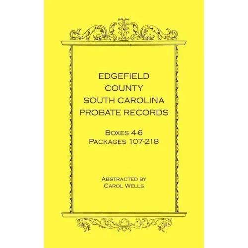 Edgefield County, South Carolina Probate Records, Boxes 4-6, Packages 107-218