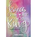Kisses From My King