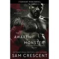 To Awaken a Monster