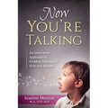 Now You're Talking: An Innovative Approach to Problem Solving for SLPs and Parents