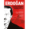 Erdoğan: A Graphic Biography: The Rise of Turkey's Modern Autocrat