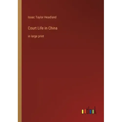 Court Life in China: in large print