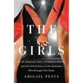 The Girls: An All-American Town, a Predatory Doctor, and the Untold Story of the Gymnasts Who Brought Him Down