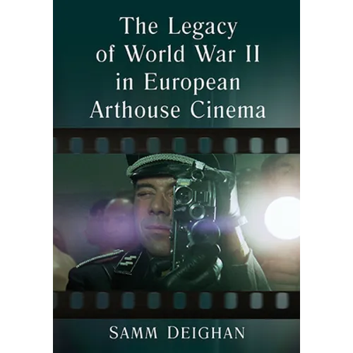 The Legacy of World War II in European Arthouse Cinema