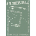On the Poverty of Student Life: Considered in Its Economic, Political, Psychological, Sexual, and Especially Intellectual Aspects, with a Modest Propo