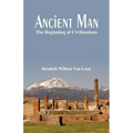 Ancient Man: The Beginning of Civilizations