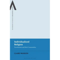 Individualized Religion: Practitioners and their Communities