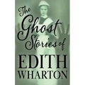 The Ghost Stories of Edith Wharton