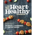 The Truly Easy Heart-Healthy Cookbook: Fuss-Free, Flavorful, Low-Sodium Meals