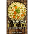 Easy Ramen Noodle Cookbook