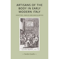 Artisans of the Body in Early Modern Italy: Identities, Families and Masculinities