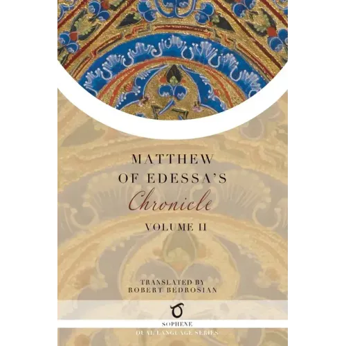 Matthew of Edessa's Chronicle: Volume 2