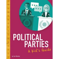 Political Parties: A Kid's Guide