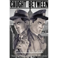 Caught Between