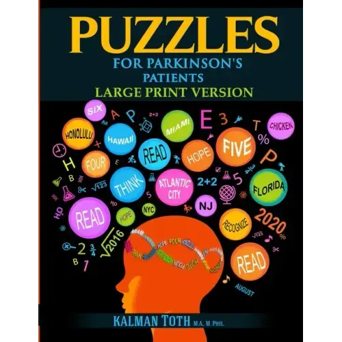 Puzzles for Parkinson's Patients: Regain Reading, Writing, Math & Logic Skills to Live a More Fulfilling Life