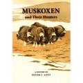 Muskoxen and Their Hunters, 5: A History