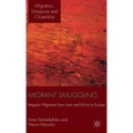Migrant Smuggling: Irregular Migration from Asia and Africa to Europe