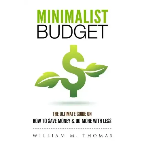 Minimalist Budget: The Ultimate Guide On How To Save Money & Do More With Less! Minimalist Lifestyle, Minimalism, Money Management