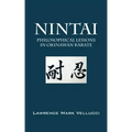 Nintai: Philosophical Lessons in Okinawan Karate