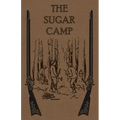 The Sugar Camp and After