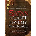 Satan, You Can't Have My Marriage