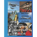 Military Crosswords Large Print Edition: Large Print Crossword for Seniors History Lovers Hard Crossword Lovers