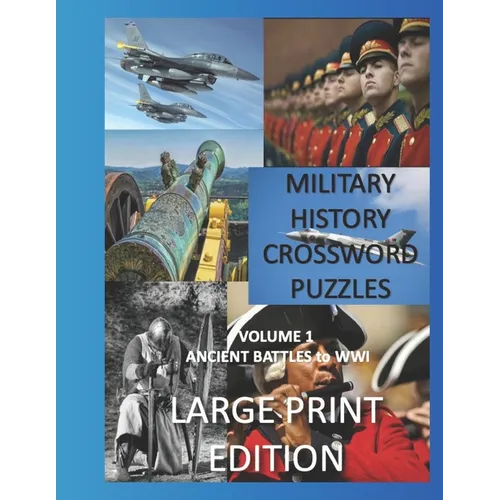 Military Crosswords Large Print Edition: Large Print Crossword for Seniors History Lovers Hard Crossword Lovers