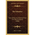 The Edomites: Their History As Gathered From The Holy Scriptures (1888)