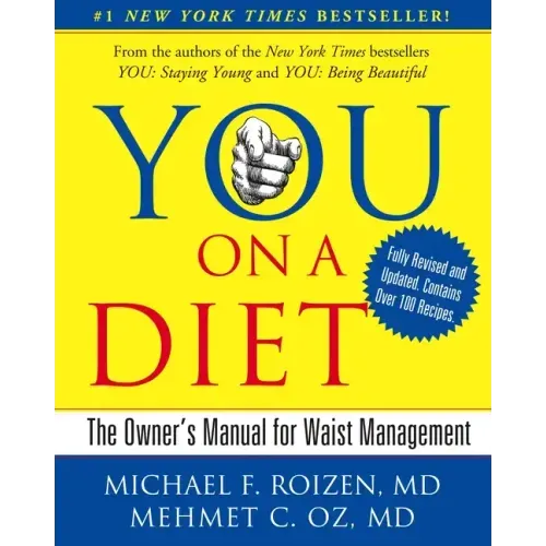 You: On a Diet Revised Edition: The Owner's Manual for Waist Management