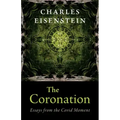 The Coronation: Essays from the Covid Moment
