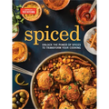Spiced: Unlock the Power of Spices to Transform Your Cooking