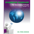 Information Technology for Secondary Schools Grades 7-9