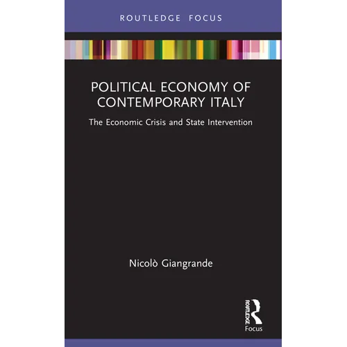 Political Economy of Contemporary Italy: The Economic Crisis and State Intervention